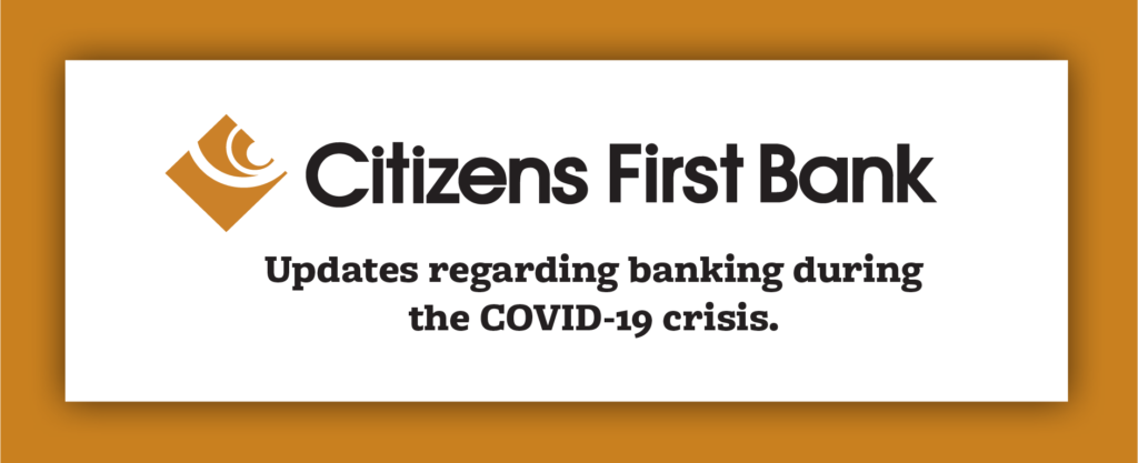 Updates Regarding Banking During the COVID 19 Crisis