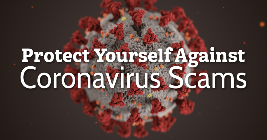 Protect Yourself against Coronavirus Scams