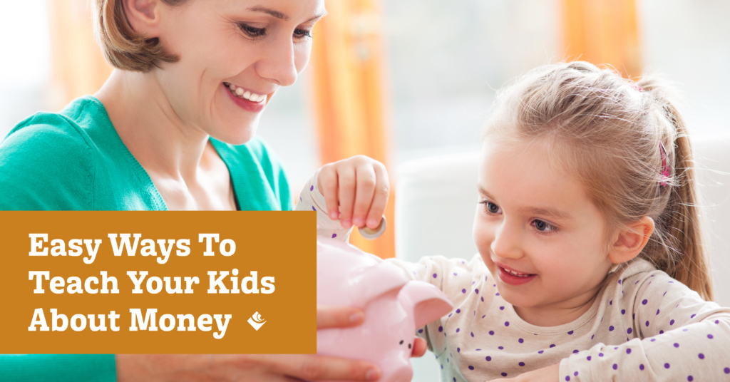 Easy Ways to Teach your Kids about Money