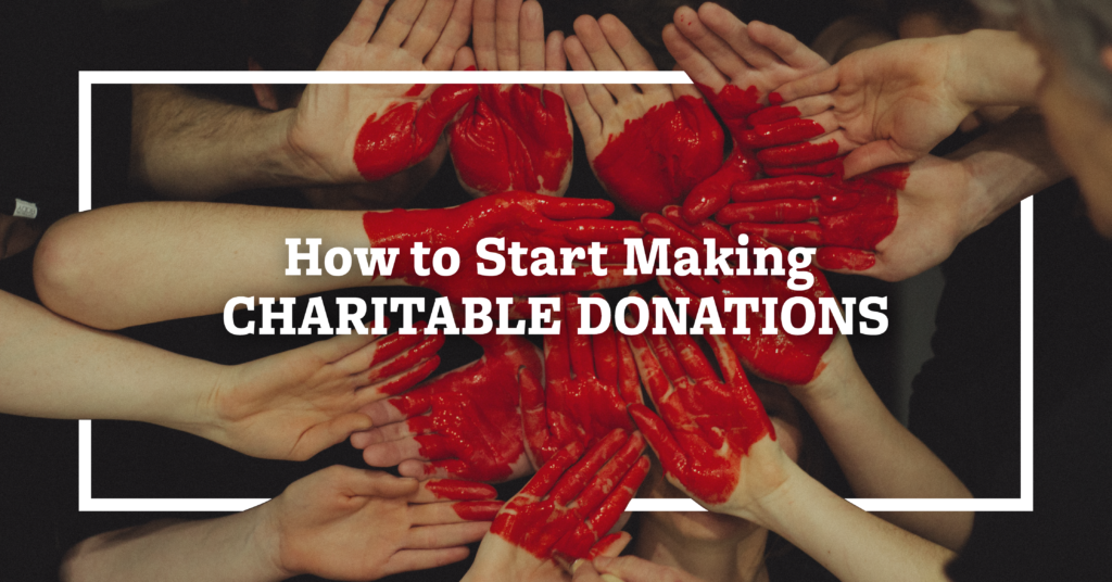 How to Start Making Charitable Donations