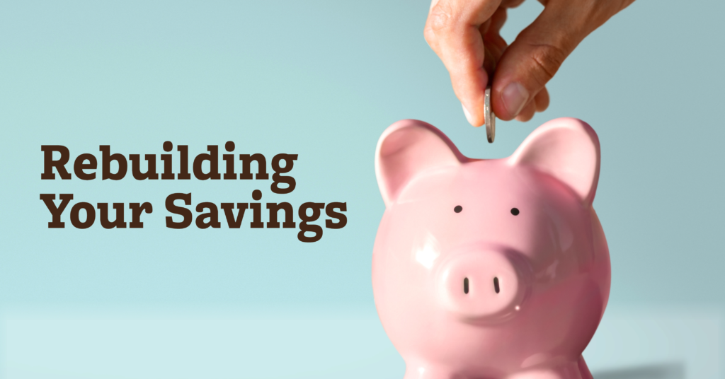 Rebuilding your Savings