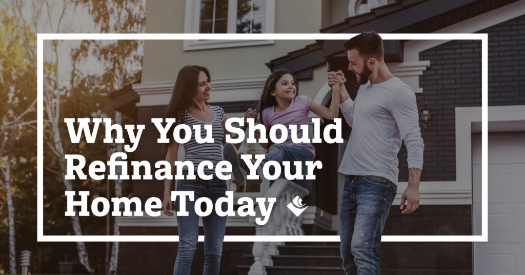 Why You Should Refinance your Home