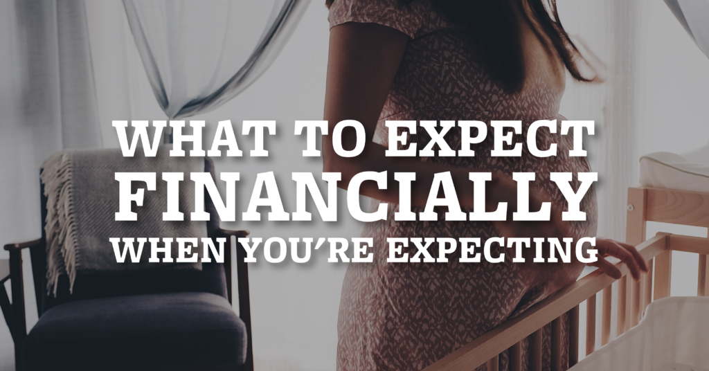 What to Expect Financially When You're Expecting