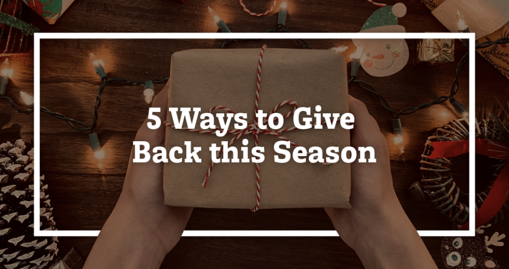 Five Ways to Give Back this Season