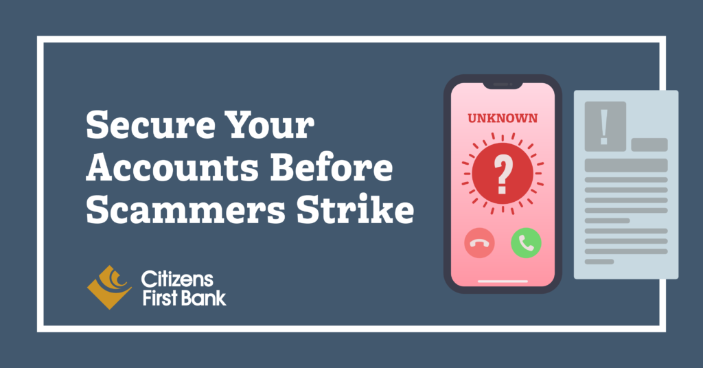 Secure Your Accounts Before Scammers Strike