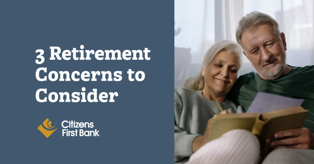 Three Retirement Concerns to Consider