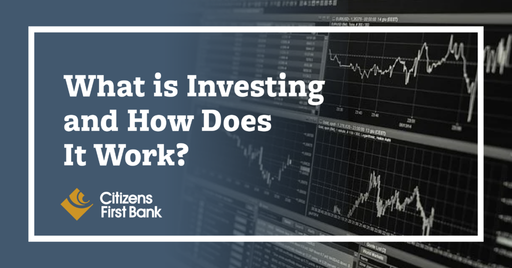 What is Investing and How Does it Work