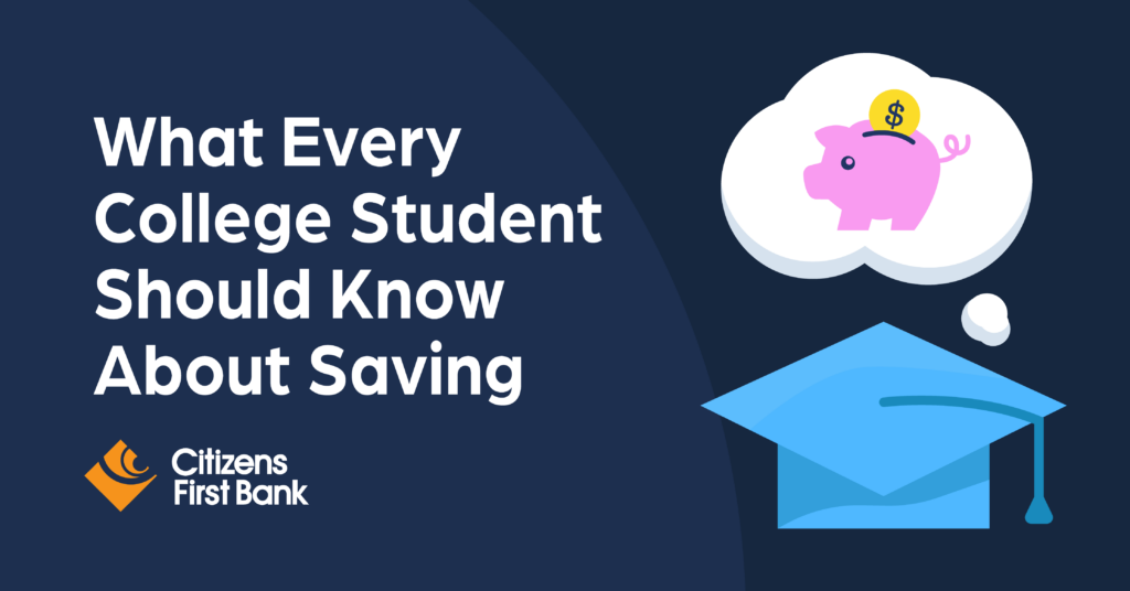 What Every College Student Should Know About Saving