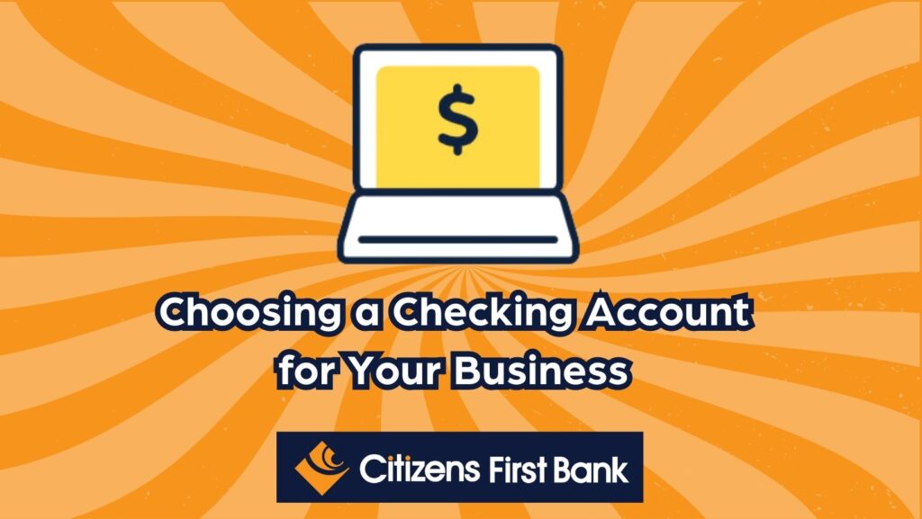 Choosing A Checking Account For Your Business