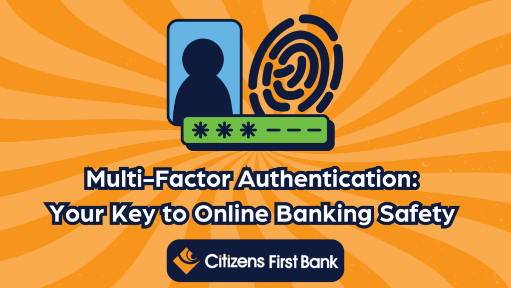 Multi-factor icons and the Citizens First Bank logo.